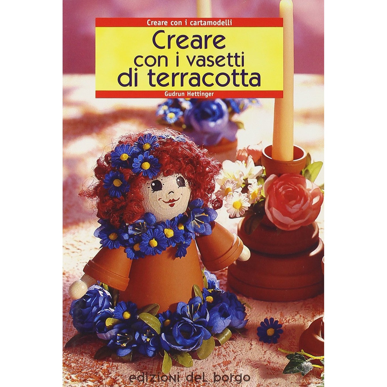 Libro - Creare con i vasetti di terracotta - Hettinger, Gudrun