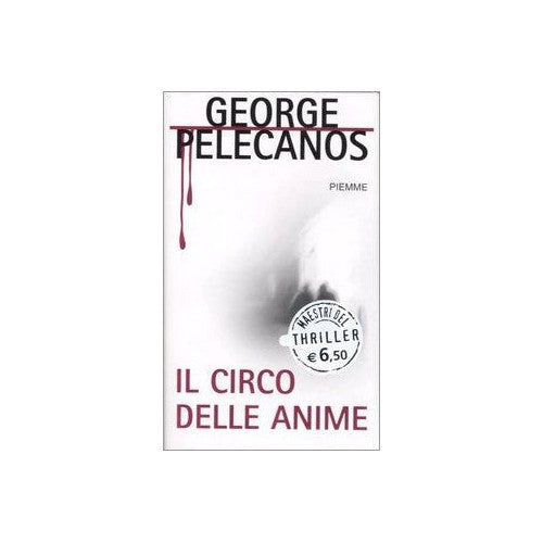 Libro - Il circo delle anime - Pelecanos, George P.