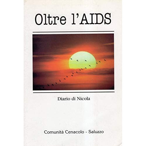 Libro - Oltre l'AIDS Diario di Nicola comunità cenacolo