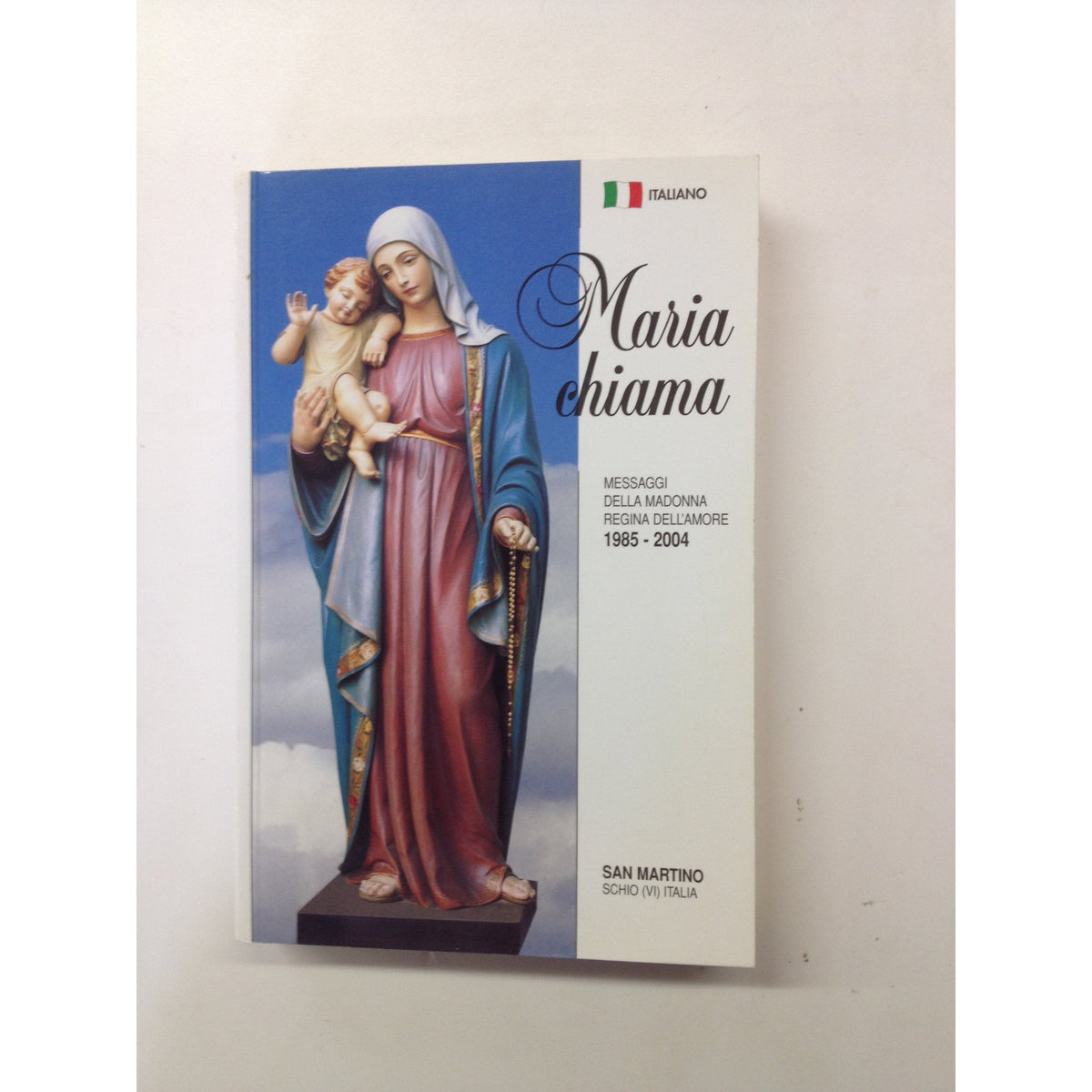 Libro - MARIA CHIAMA - MESSAGG - Movimento Mariano Regina Dell'Amore