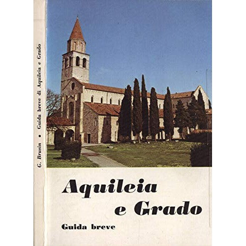 Libro - Aquileia e Grado Guida breve - Giovanni, Brusin