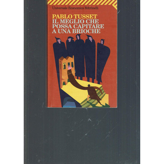 Libro - Il meglio che possa capitare a una brioche - Tusset, Pablo