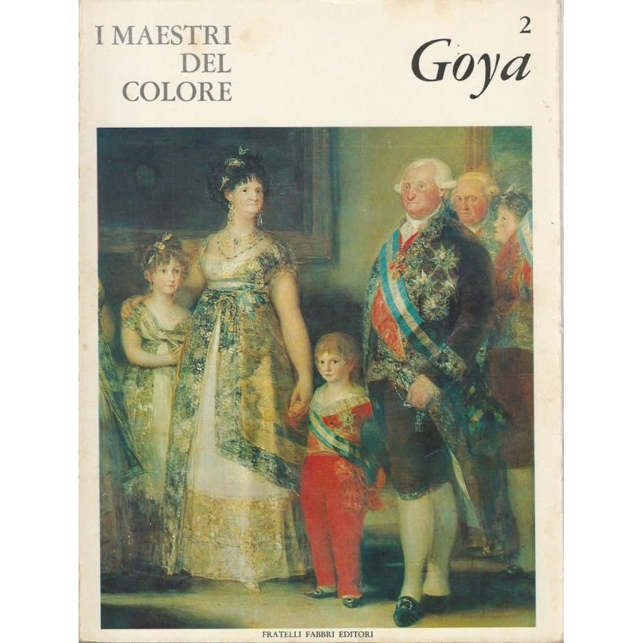 Libro - I Maestri del colore 2 Francisco Goya Fratelli Fabbri - Vari