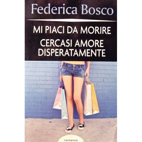 Book - I like you so much - Desperately looking for love - Federica Bosco