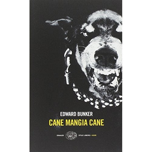 Libro - Cane mangia cane - Bunker, Edward