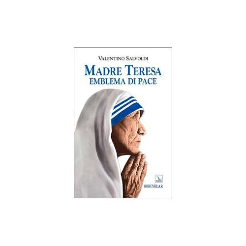 Book - Mother Teresa emblem of peace - Salvoldi, Valentino