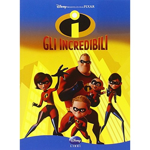 Libro - Gli Incredibili - Walt, Disney