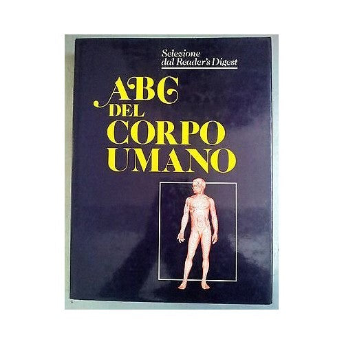 Libro - ABC del Corpo Umano Selezione dal Reader's Digest FF02 - aav