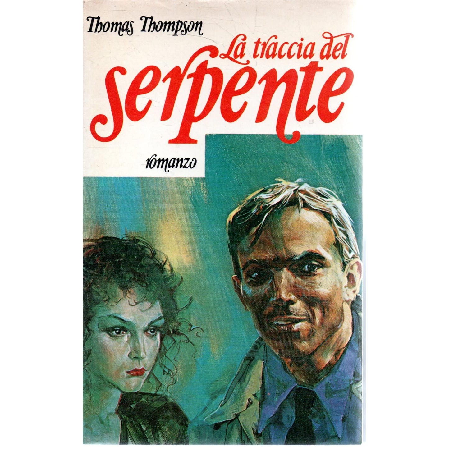 Libro - La traccia del serpente Thomas Thompson CIL 1981