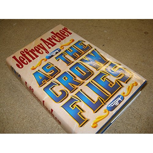 Book - As the Crow Flies - Archer, Jeffrey