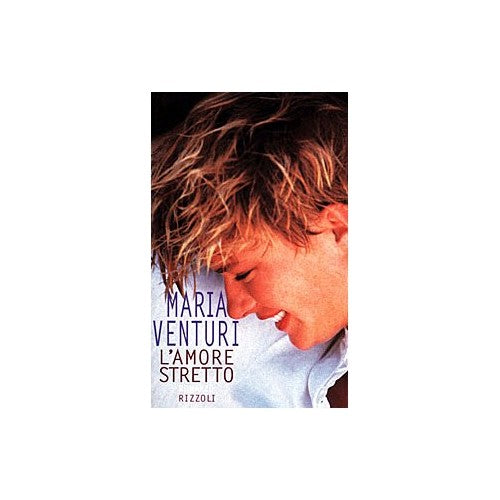 Libro - L'amore stretto - Venturi, Maria