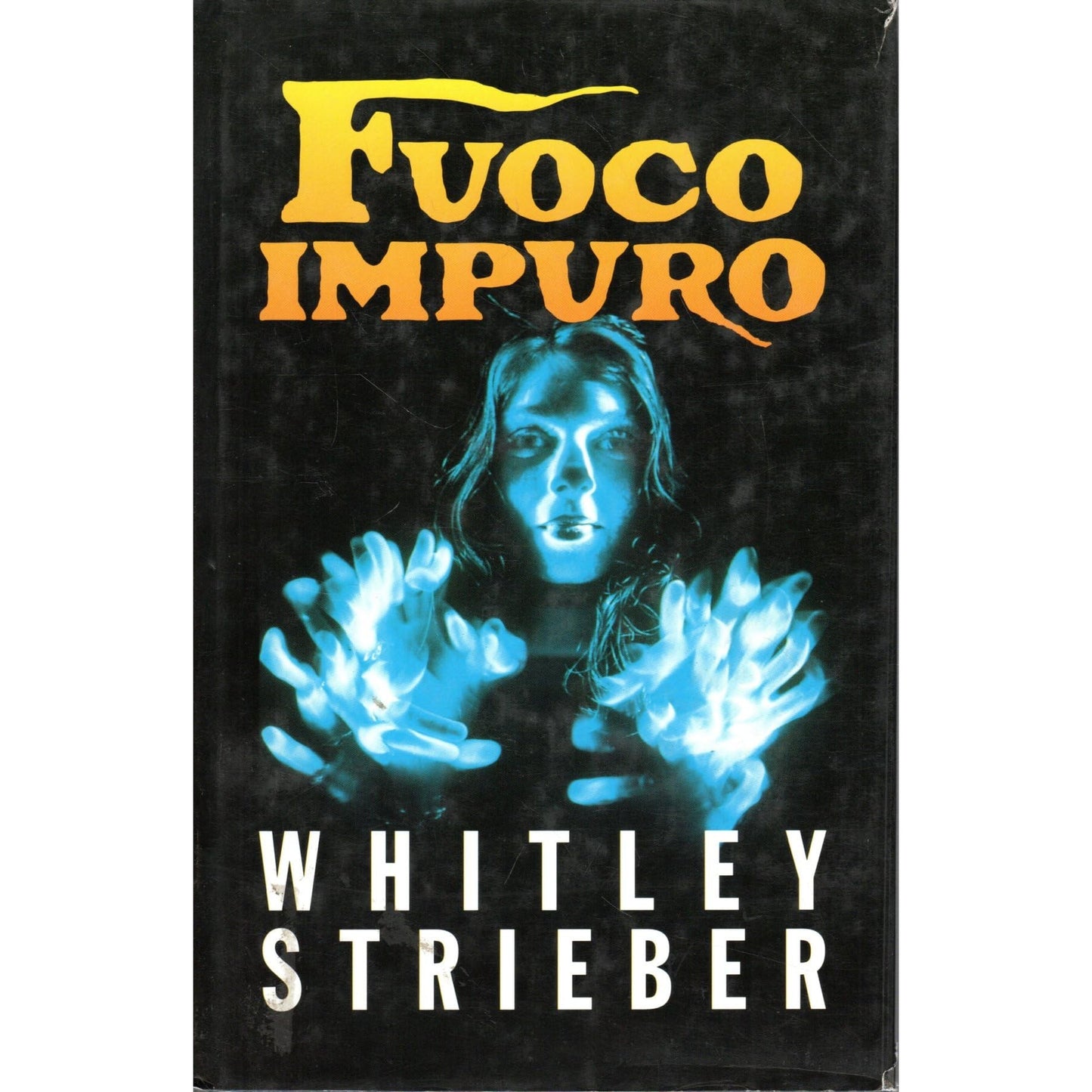 Libro - Fuoco impuro Witley Strieber Ed Club 1995 OTTIMO STATO - AA