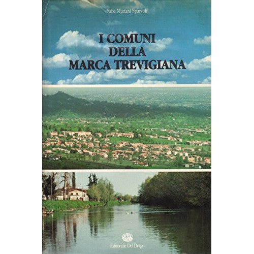 Libro - I comuni della marca trevigiana - Saba, Mariani Sparvoli