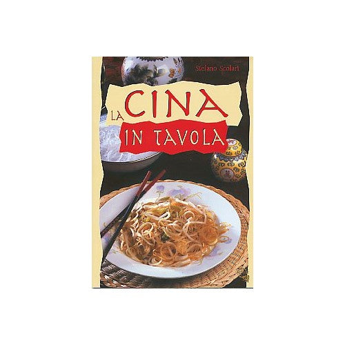 Libro - La Cina in tavola - Scolari, Stefano
