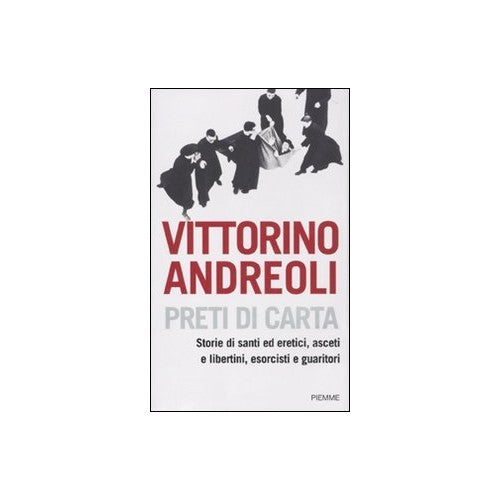 Libro - Preti di carta Storie di santi ed eret - Andreoli, Vittorino