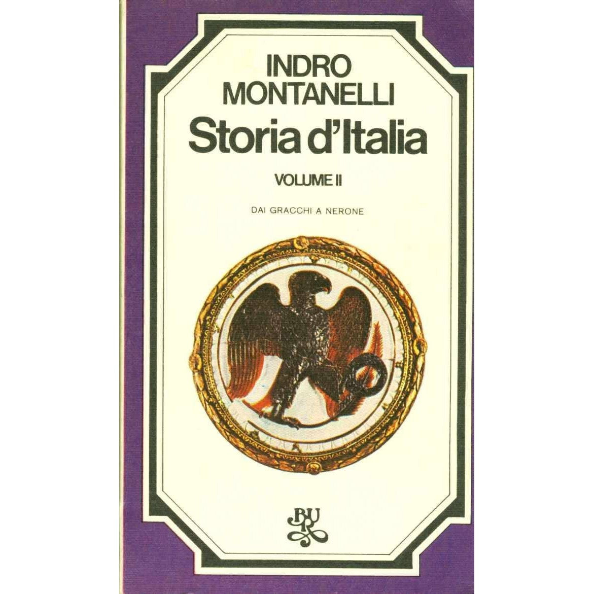 Libro - STORIA D’ITALIA Vol II° - DAI GRACCHI A  - Indro, Montanelli