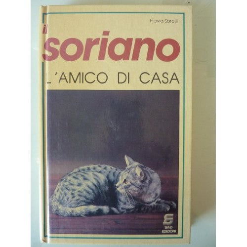 Book - THE SORIANO THE FRIEND OF THE HOUSE - SBROLLI FLAVIA