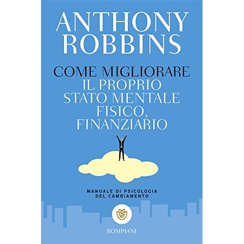 Libro - Come migliorare il proprio stato mentale, - Robbins, Anthony