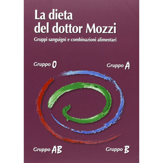 Libro - La dieta del dottor Mozzi Gruppi sanguigni e combinazioni al
