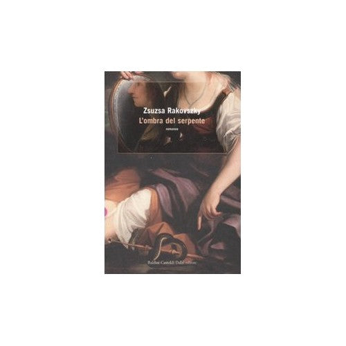 Libro - L'ombra del serpente - Rakovszky, Zsuzsa