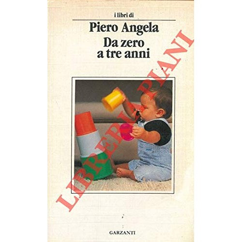 Book - From zero to three years. - ANGELA Piero -