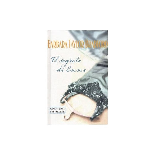 Libro - Il segreto di Emma - Bradford, Barbara Taylor