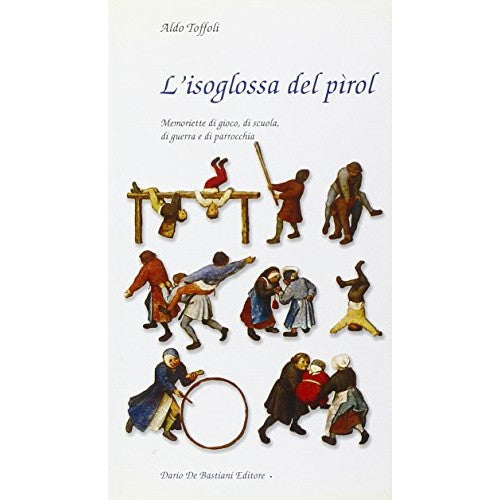 Book - The isogloss of pirol - Toffoli, Aldo