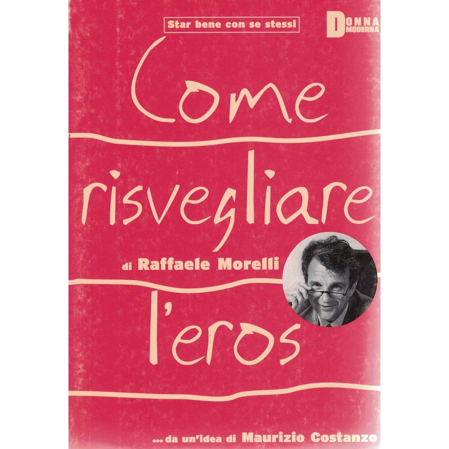 Libro - Come risvegliare l'eros - Raffaele, Morelli