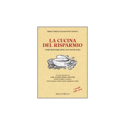 Libro - La cucina del risparmio Come mangiare bene con poch - Vaudag