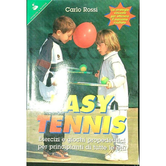 Libro - Easy tennis - Rossi, Carlo