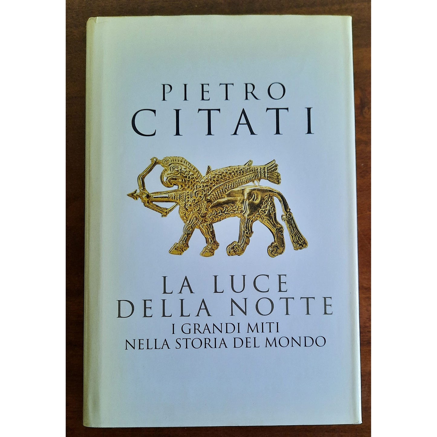 Libro - La luce della notte I grandi miti nella sto - Pietro, Citati