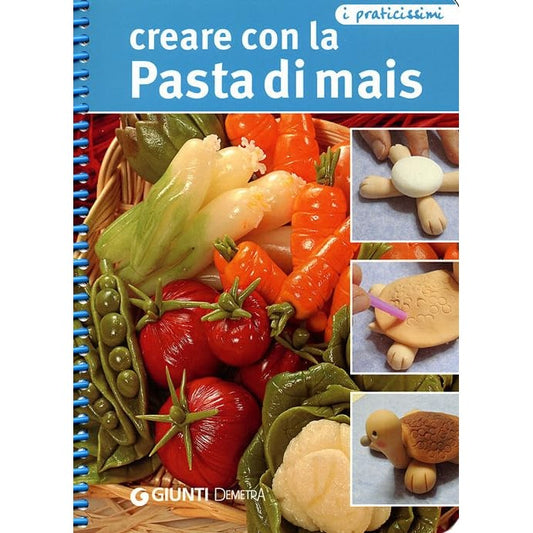 Libro - Creare con la pasta di mais Ediz illustrata - Bargiacchi, C