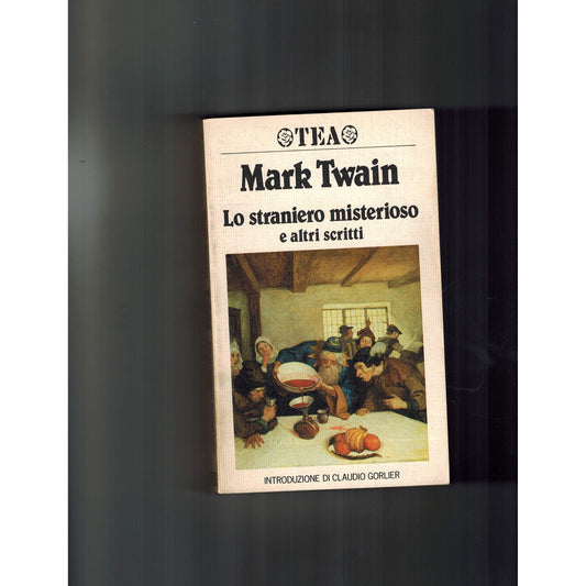 Libro - Lo straniero misterioso e altri scritti - Twain, Mark