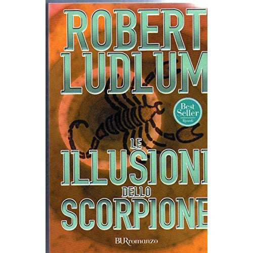 Libro - Le illusioni dello scorpione - Ludlum, Robert