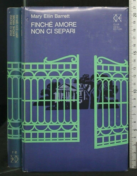 Libro - FINCHE' AMORI NON CI SEPARI - Mary Ellin Barrett