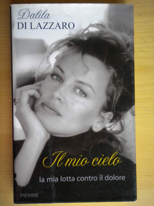 Il mio cielo. La mia lotta contro il dolore
