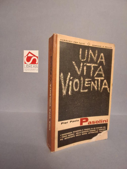 Libro - Una vita violenta Coll "Romanzi e realtà" - PASOLINI, Pier P