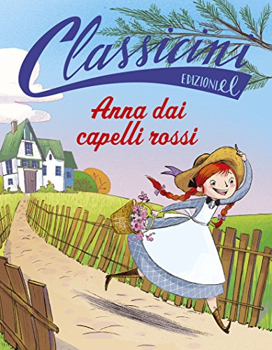 Libro - Anna dai capelli rossi. Classicini. Ediz. illustrata - Puricelli Guerra, Elisa