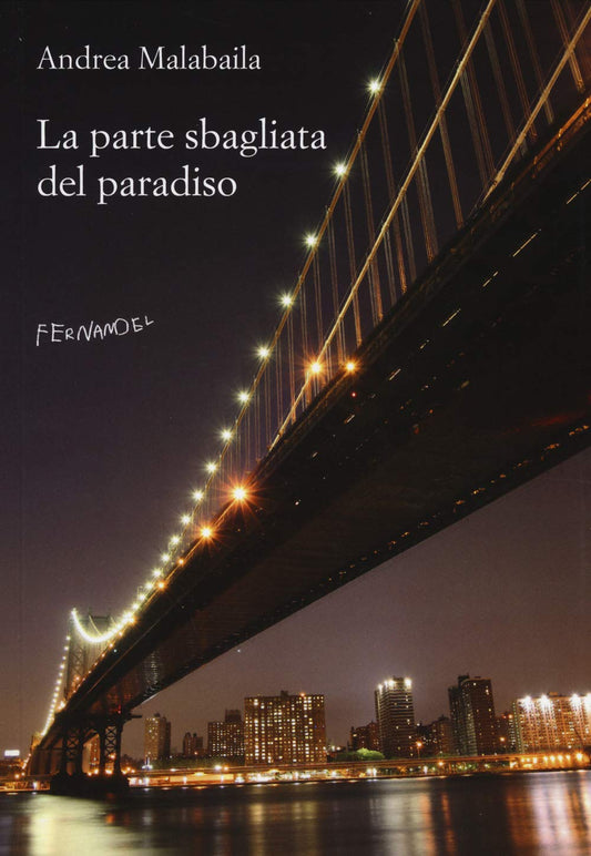 Libro - La parte sbagliata del paradiso - Malabaila, Andrea