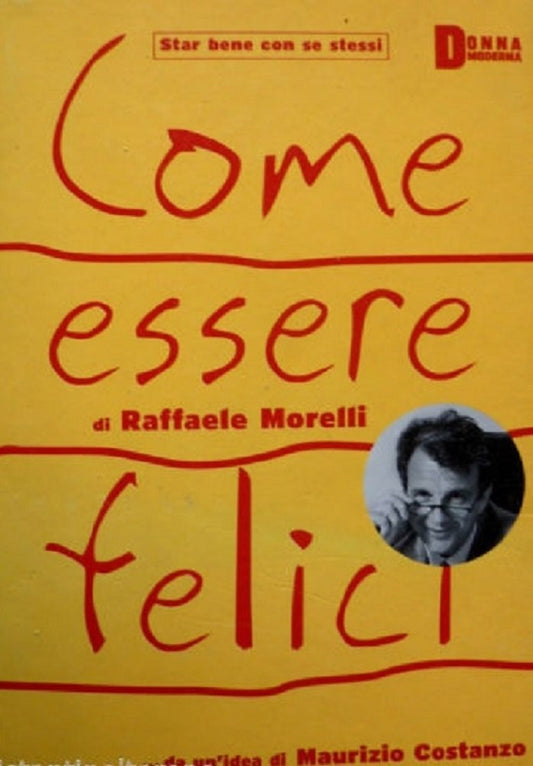 Libro - COME ESSERE FELICI 2003