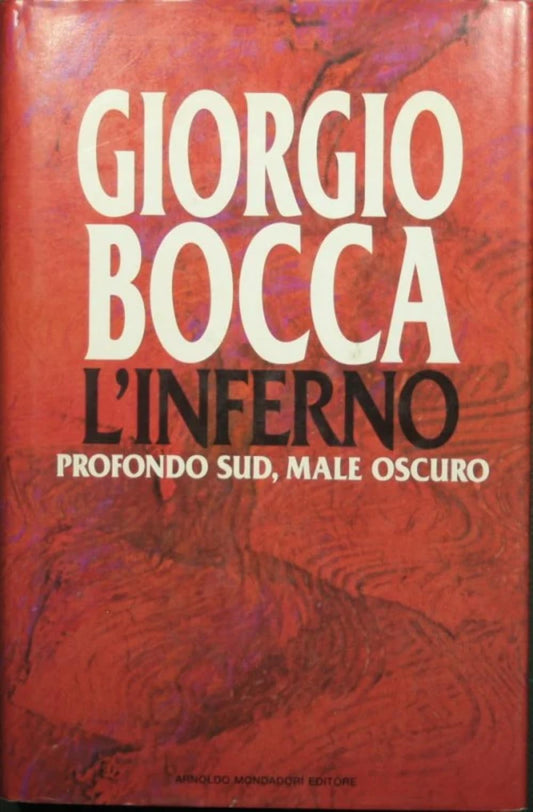 Libro - L'inferno Profondo Sud, male oscuro - Bocca, Giorgio