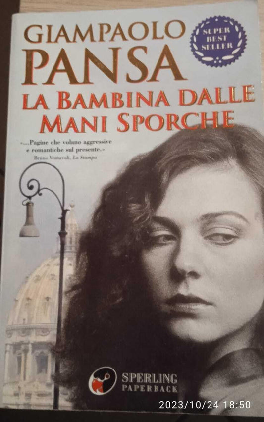 Libro - La bambina dalle mani sporche - Pansa, Giampaolo