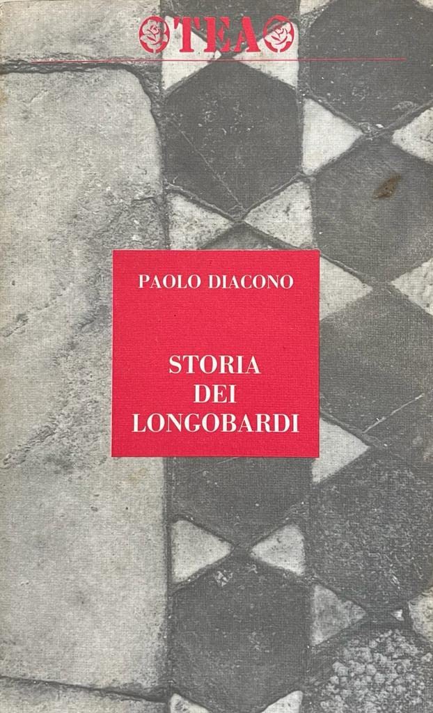 Storia dei Longobardi - Paolo Diacono - Testo latino a fronte - 1990 -Tea
