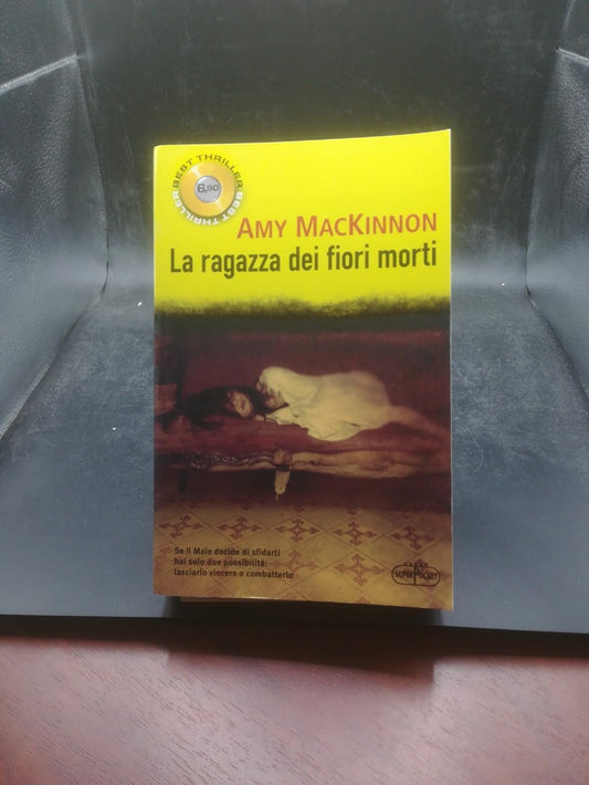 Libro - La ragazza dei fiori morti - MacKinnon, Amy