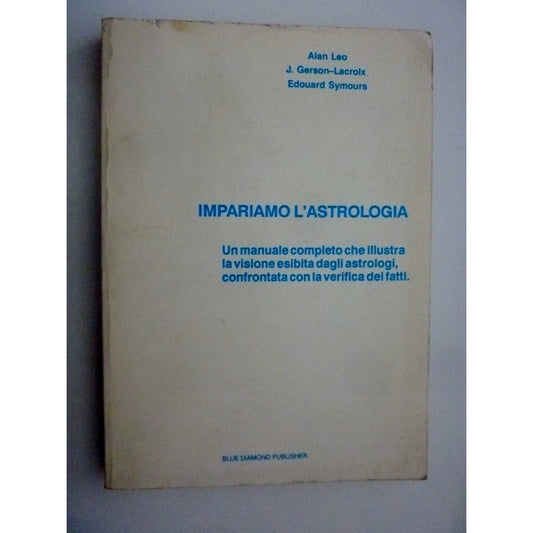Libro - "IMPARIAMO L'ASTROLOGIA un manuale completo che illustra la