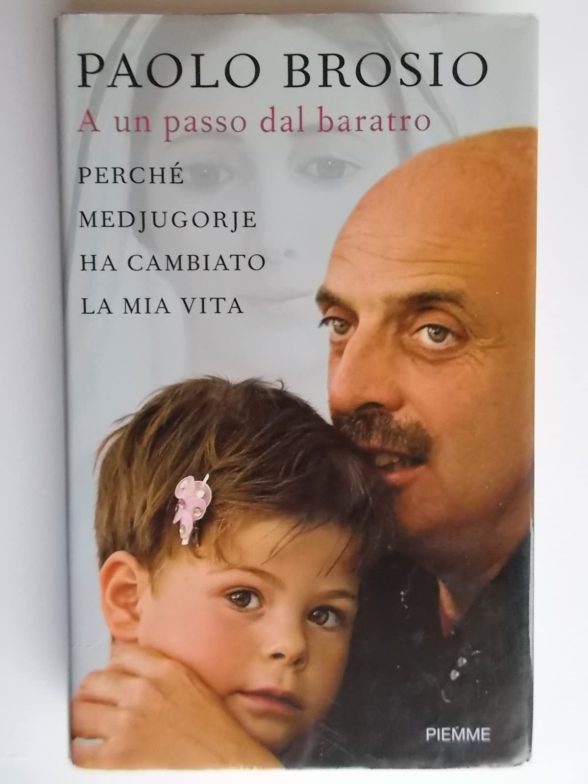 Libro - A un passo dal baratro. Perché Medjugorje ha cambiato la mia vita - Brosio, Paolo