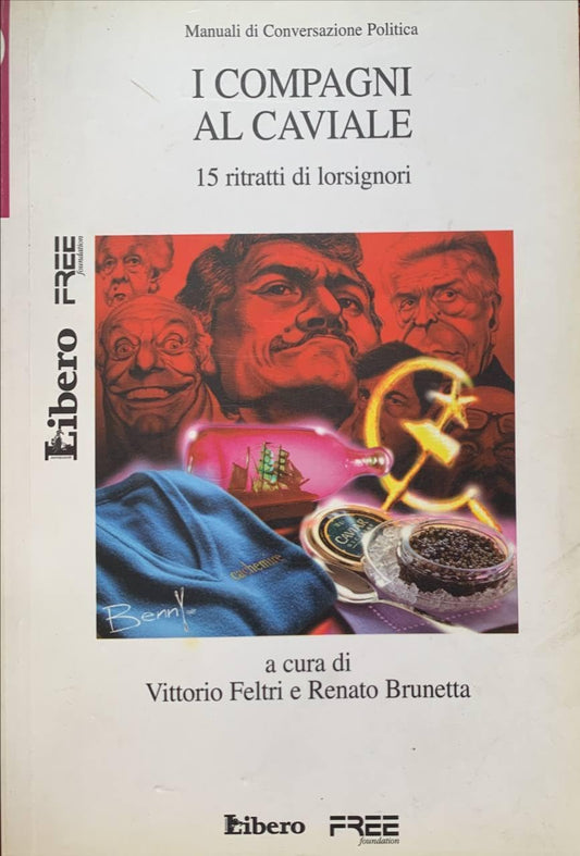 Libro - I compagni al caviale 15 ritratti di lorsignori - FELTRI, Vi