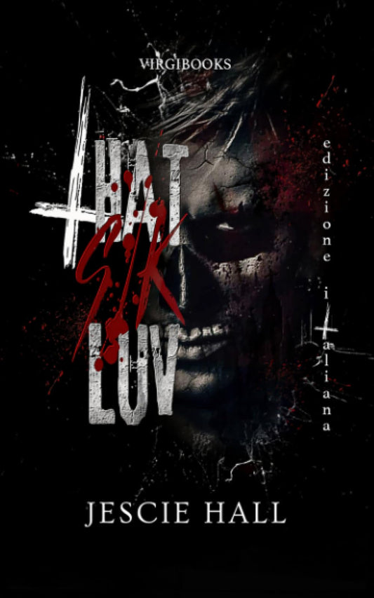 Libro - That Sik Luv: Edizione Italiana - Hall, Jescie