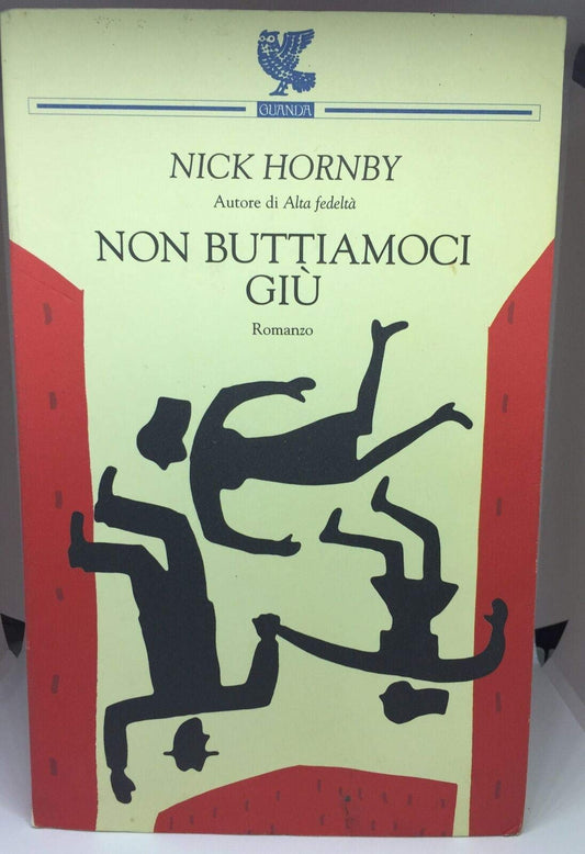 Libro - Non buttiamoci giù - Hornby, Nick