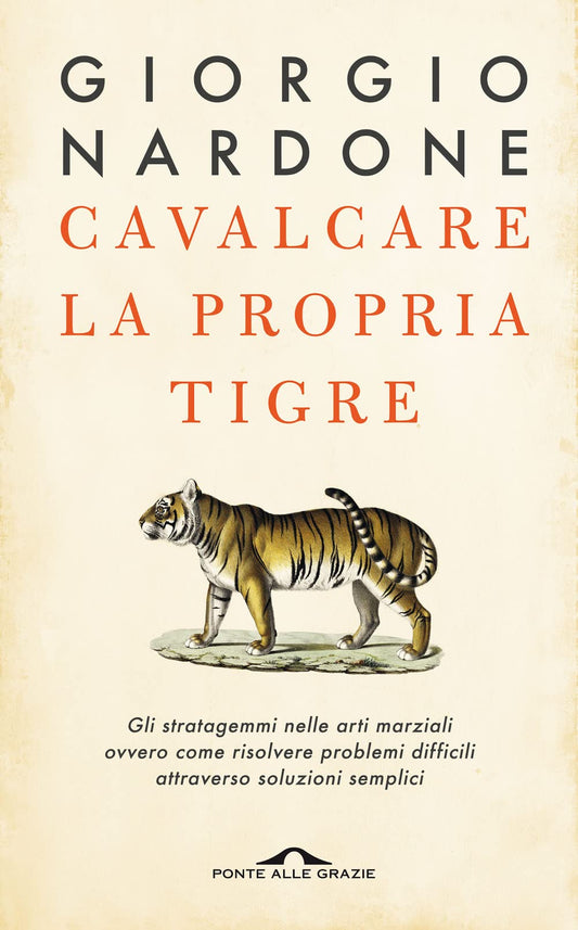 Libro - Cavalcare la propria tigre - Nardone, Giorgio